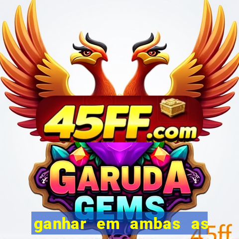 ganhar em ambas as partes do jogo